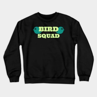 Bird Sqad funny Birder Bird Watching Crewneck Sweatshirt